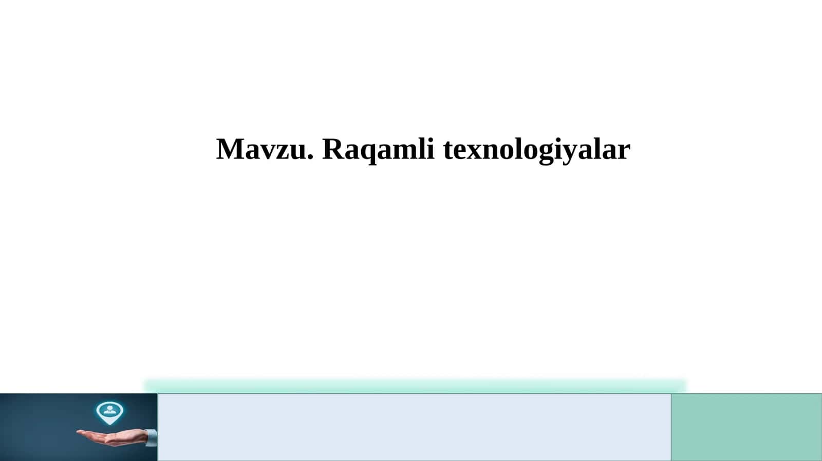 Mavzu.Raqamlitexnologiyalar