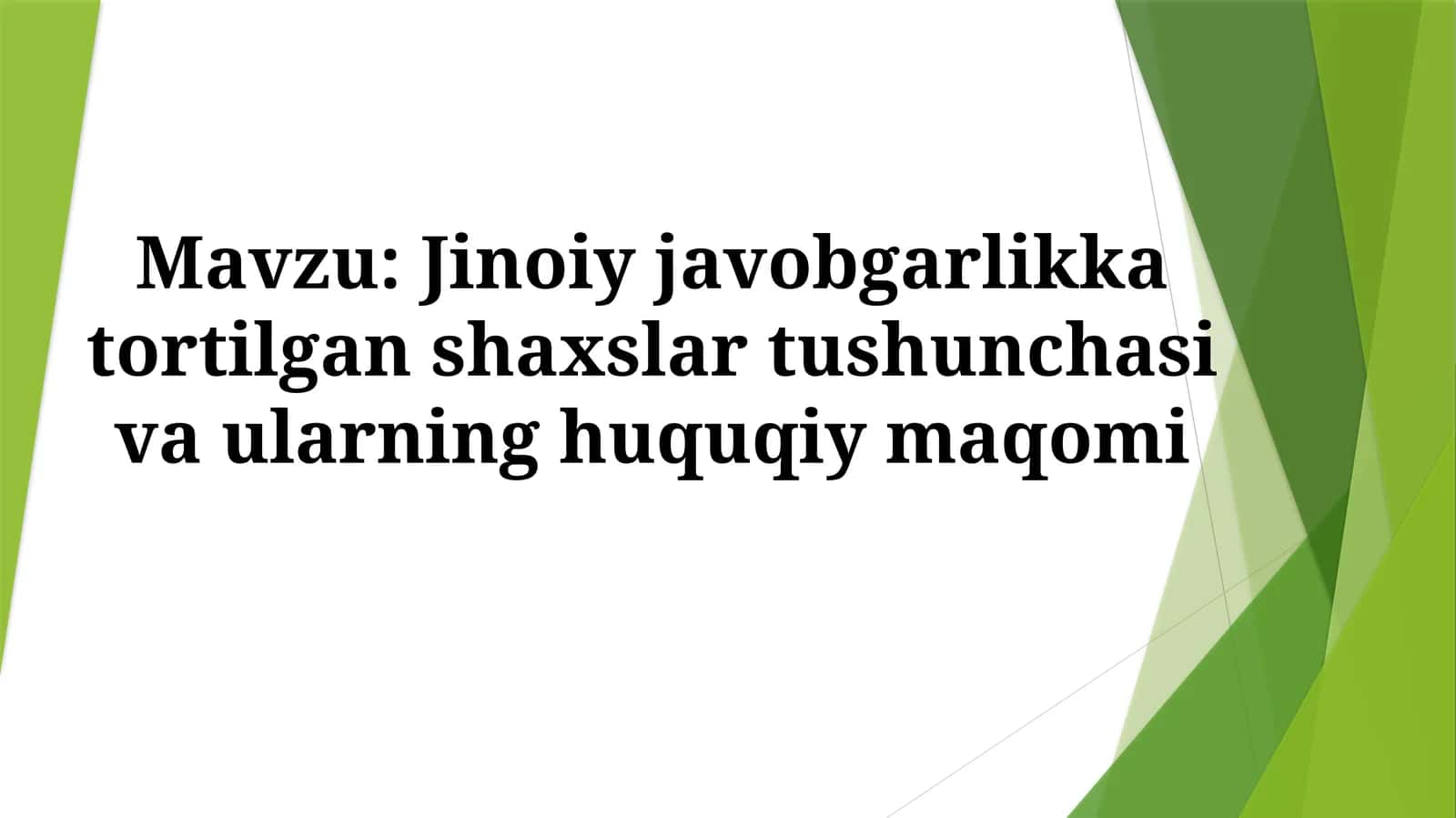 Jinoiy javobgarlikka tortilgan shaxslar tushunchasi va ularning huquqiy maqomi