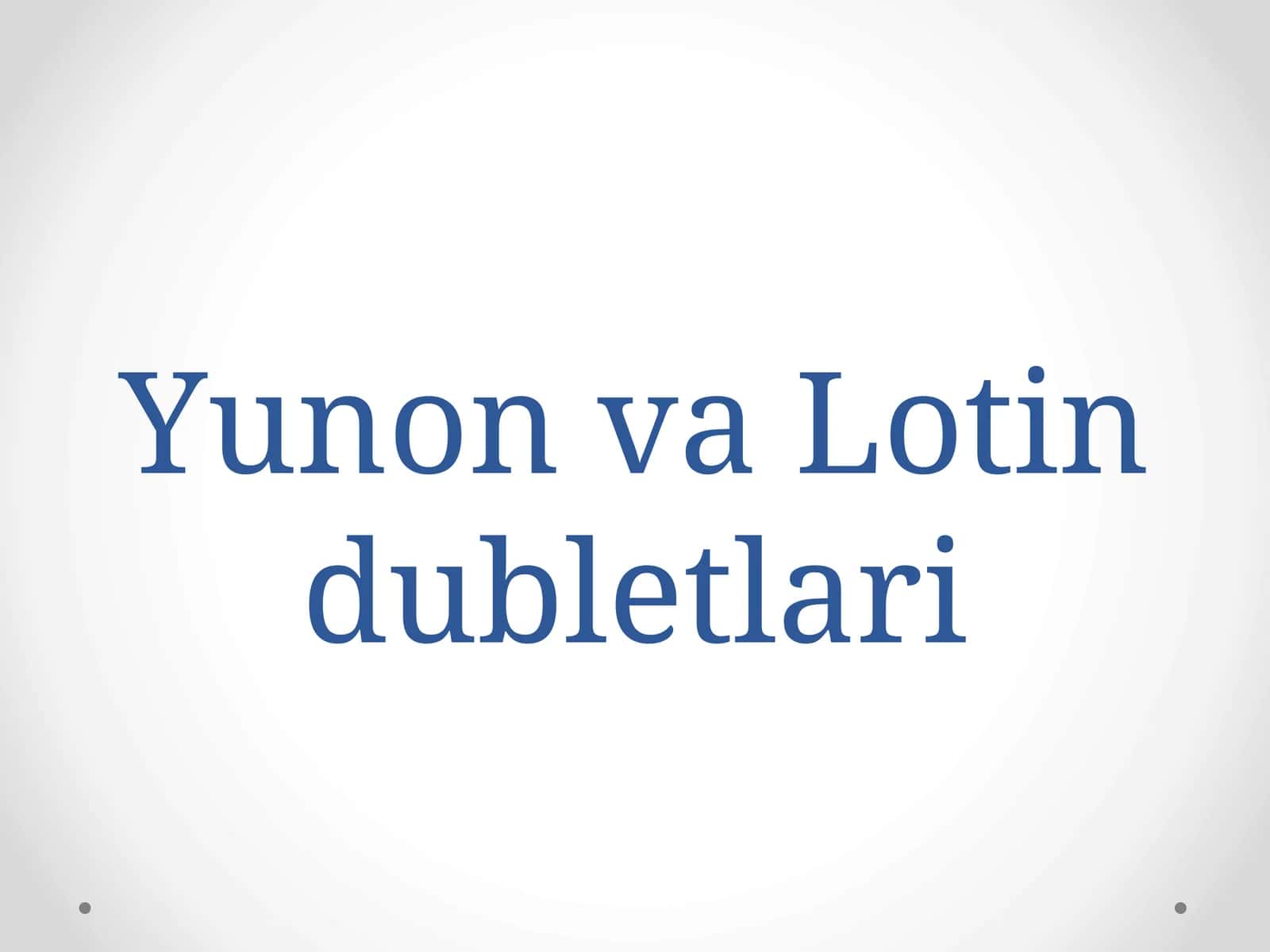 Yunon va Lotin dubletlari