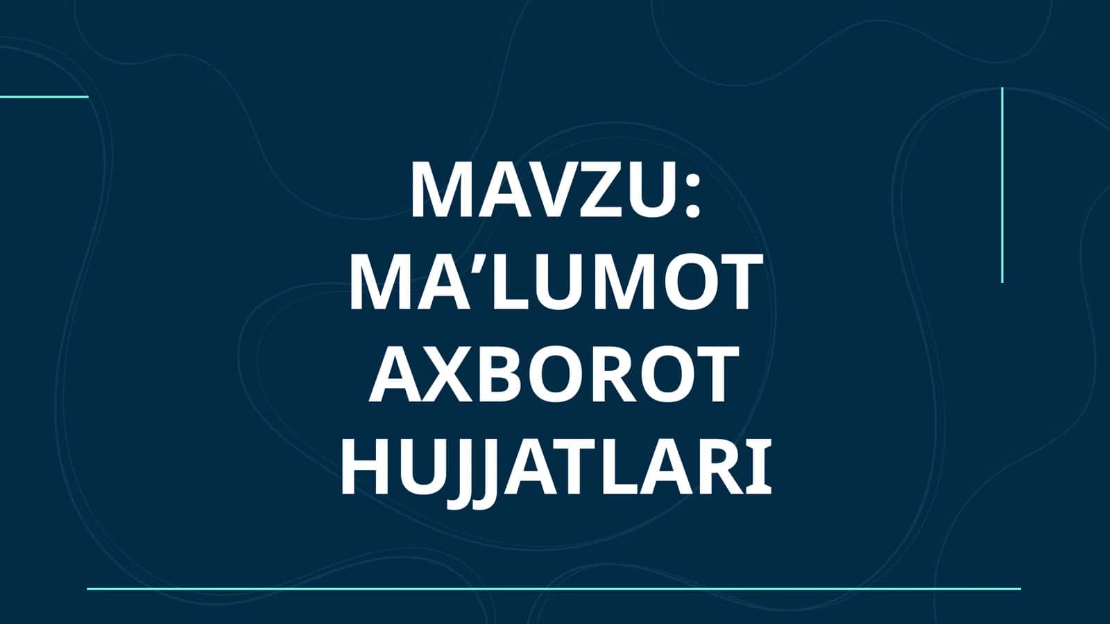 MAʼLUMOT AXBOROT HUJJATLARI