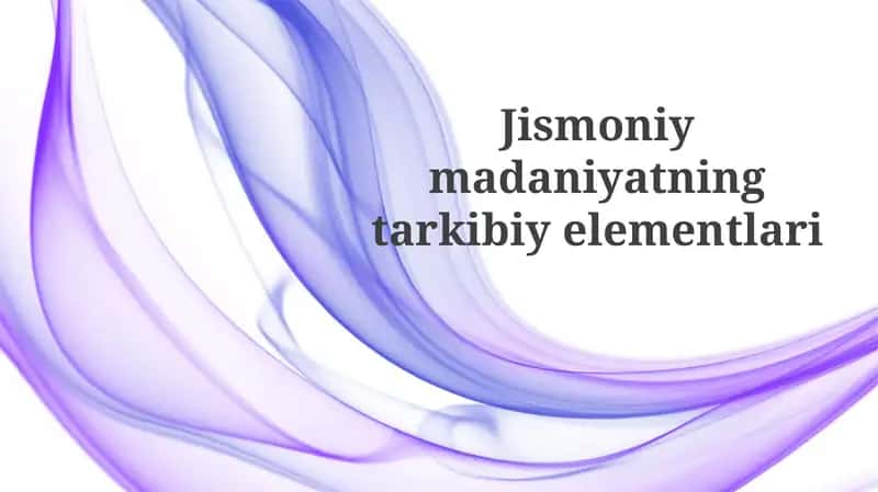Jismoniymadaniyatningtarkibiyelementlari