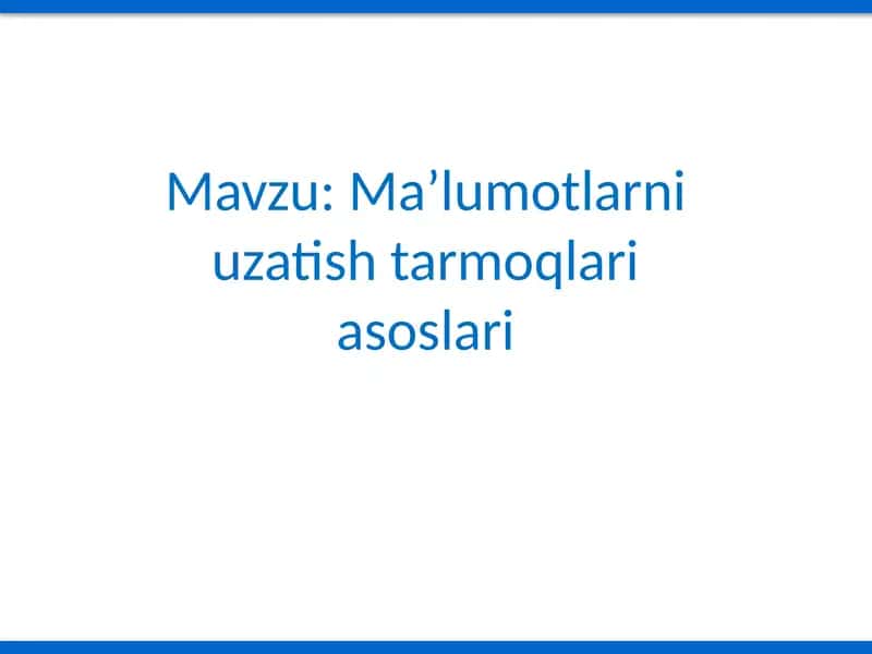 Ma’lumotlarnibuzatish tarmoqlari asoslari