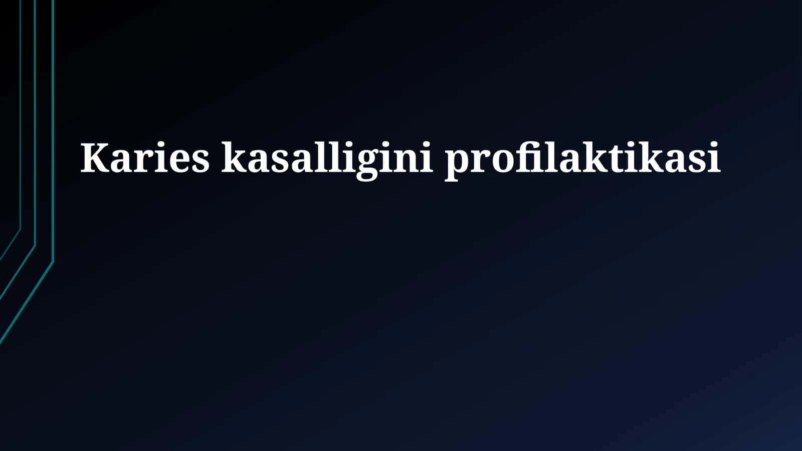 Karies kasalligini profilaktikasi