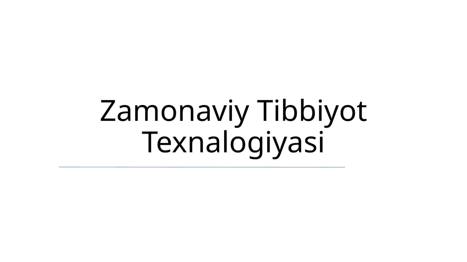 Zamonaviy Tibbiyot Texnalogiyasi