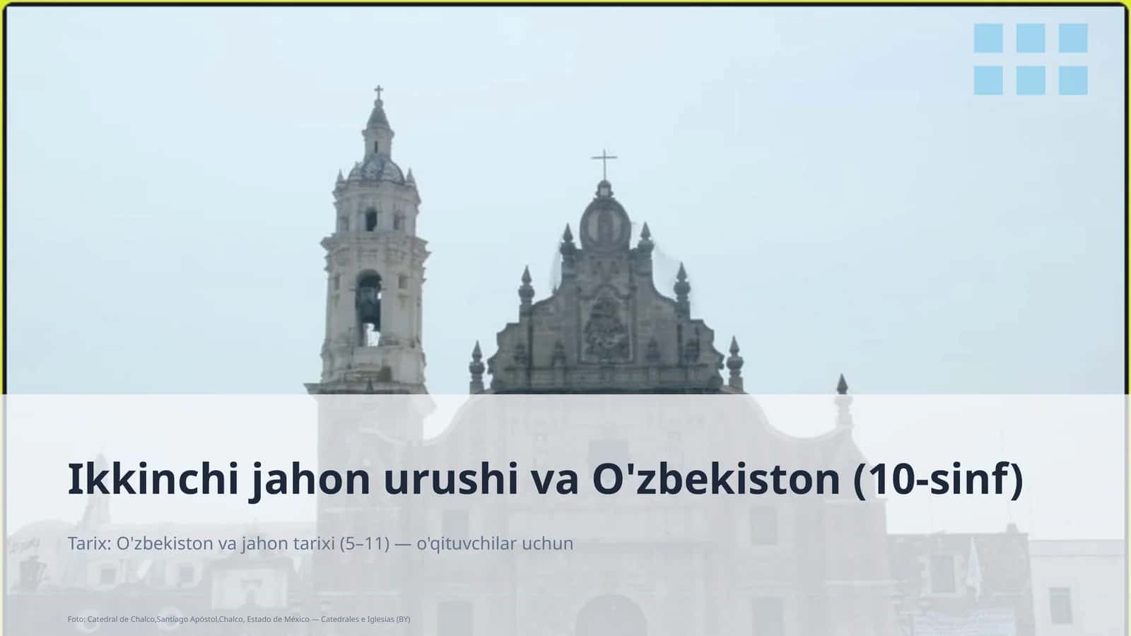 Ikkinchi jahon urushi va O'zbekiston (10-sinf)