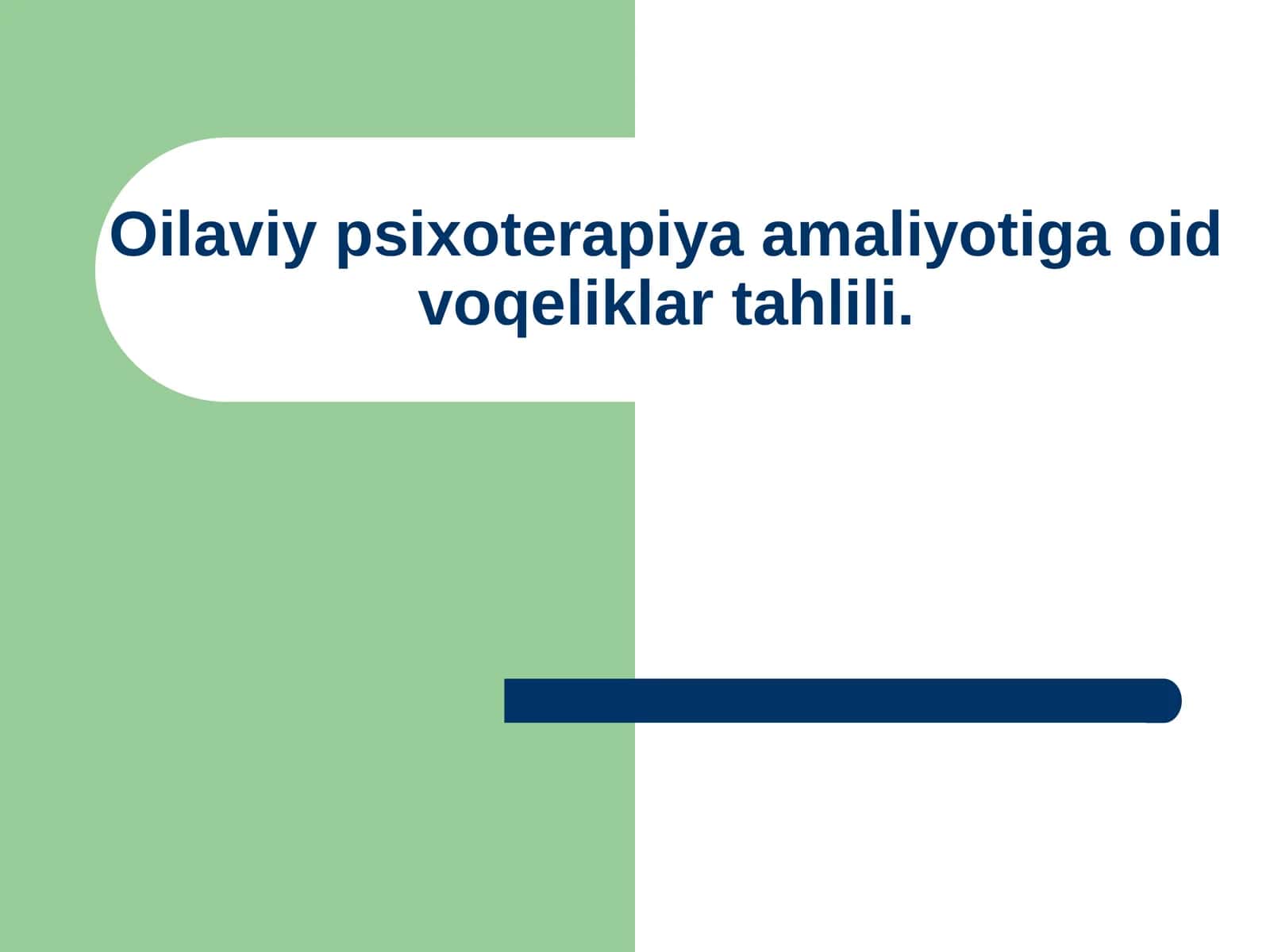 Oilaviy psixoterapiya amaliyotiga oid voqeliklar tahlili