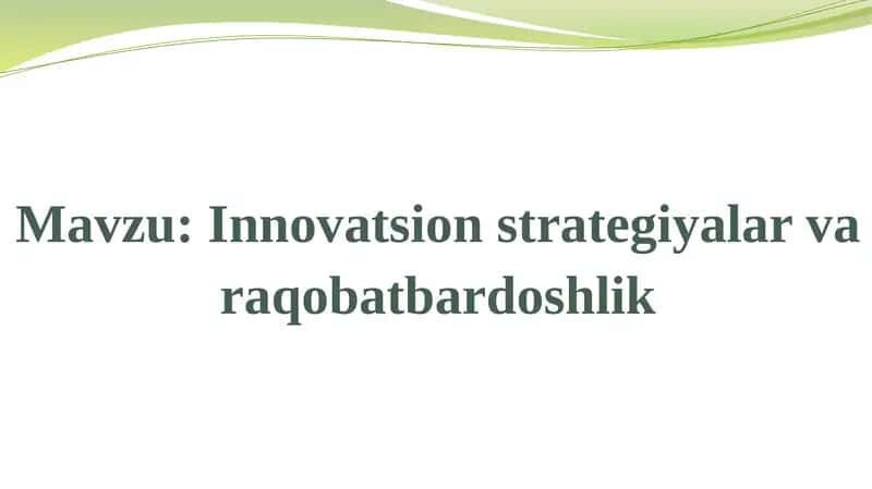 Innovatsion strategiyalar va raqobat bardoshlik