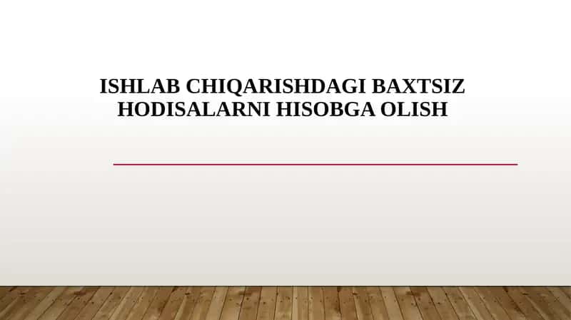 Ishlab chiqarishdagi baxtsiz hodisalarni hisobga olish