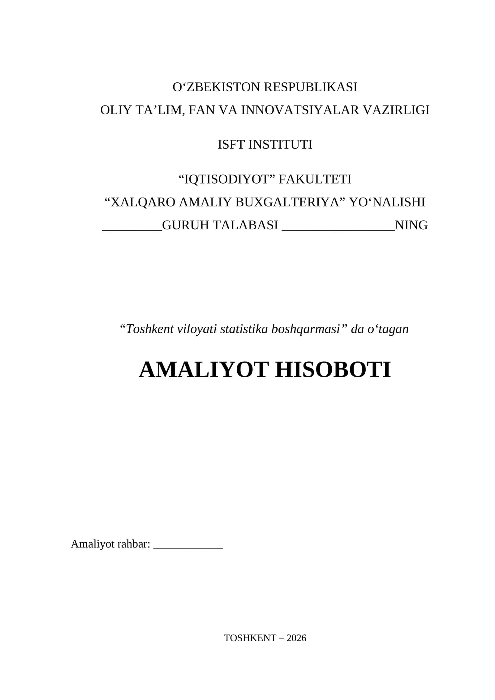 “Toshkent viloyati statistika boshqarmasi” da oʻtagan
AMALIYOT HISOBOTI