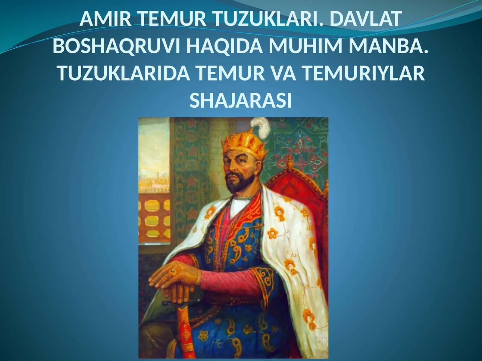 7-sinf O'zbekiston tarixi Temur tuzuklari va unda davlat boshqaruvi dars taqdimot