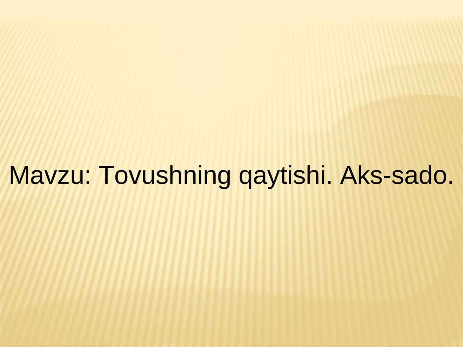 Tovushning qaytishi. Aks-sado