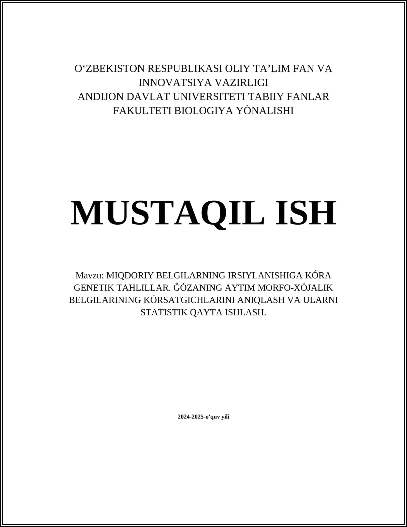 MIQDORIY BELGILARNING IRSIYLANISHIGA KÓRA GENETIK TAHLILLAR. ĜÓZANING AYTIM MORFO-XÓJALIK BELGILARINING KÓRSATGICHLARINI ANIQLASH VA ULARNI STATISTIK QAYTA ISHLASH