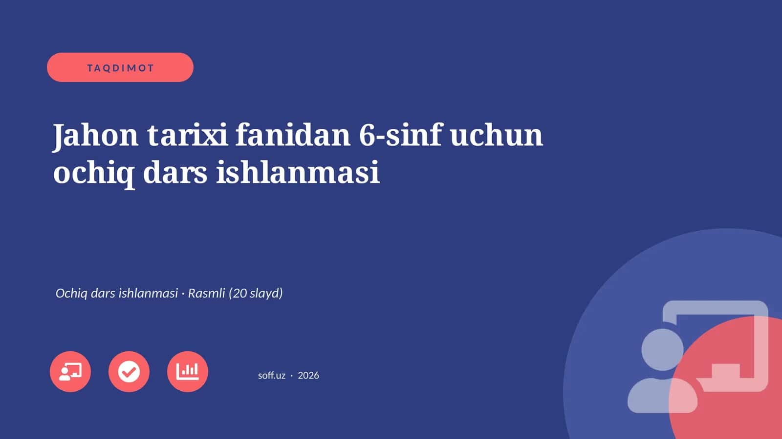 Jahon tarixi fanidan 6-sinf uchun ochiq dars ishlanmasi