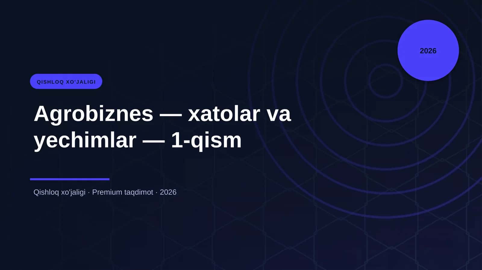 Agrobiznes — xatolar va yechimlar — 1-qism