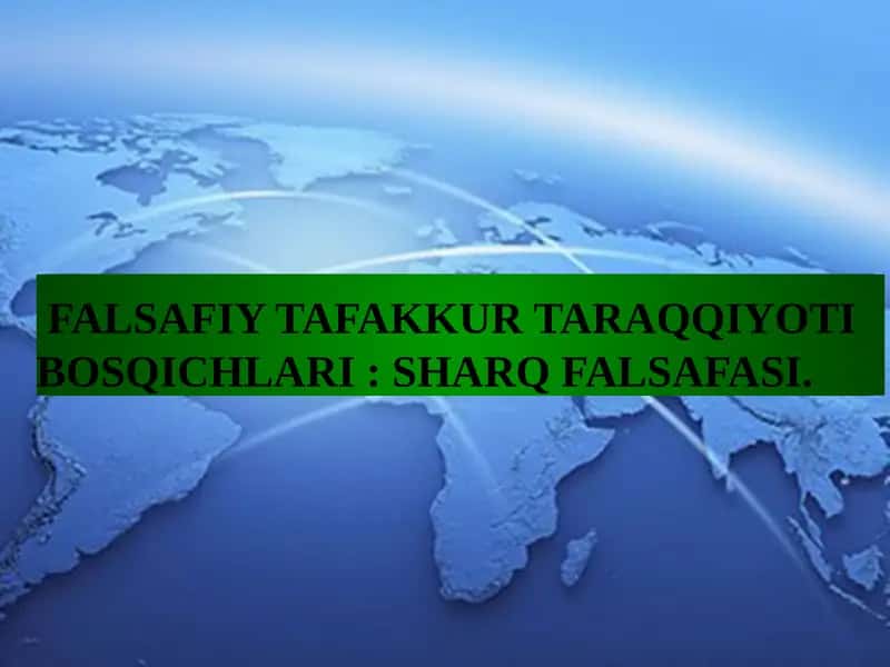FALSAFIY TAFAKKUR TARAQQIYOTI BOSQICHLARI: SHARQ FALSAFASI