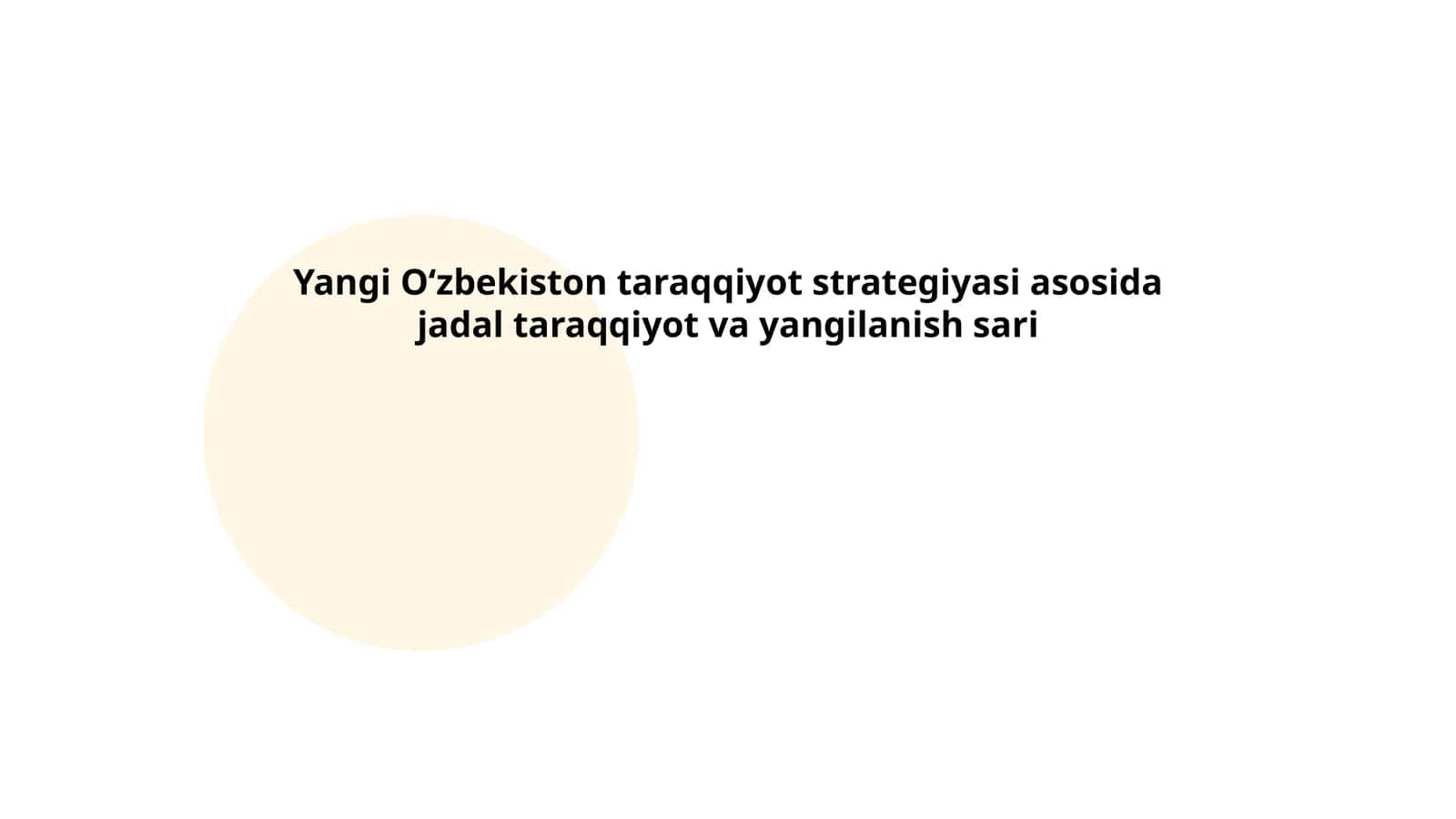 Yangi Oʻzbekiston taraqqiyot strategiyasi asosida jadal taraqqiyot va yangilanish sari