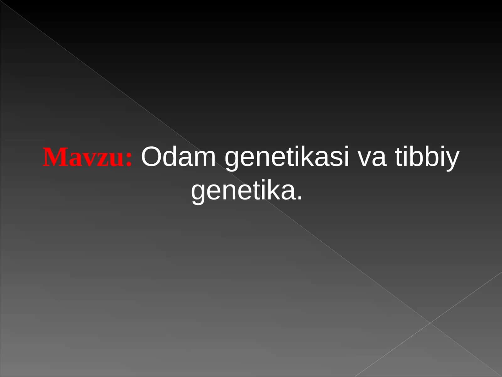 Odam genetikasi va tibbiy genetika