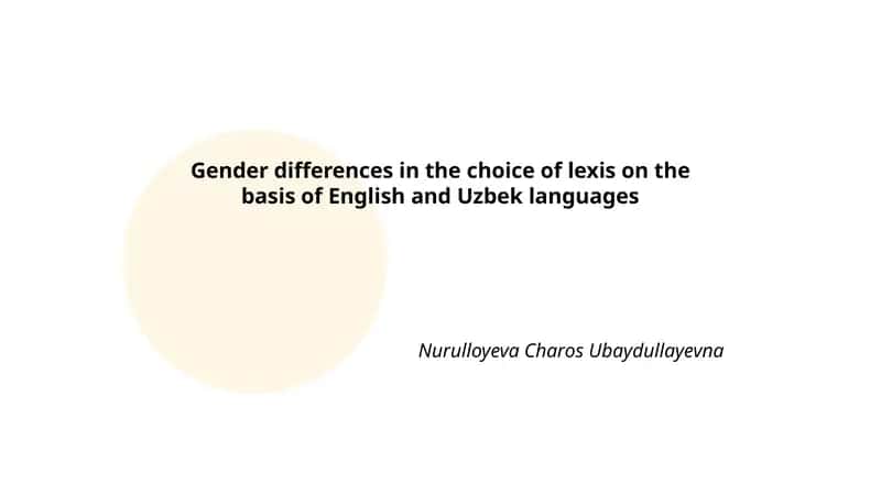 Gender differences in the choice of lexis on the basis of English and Uzbek languages