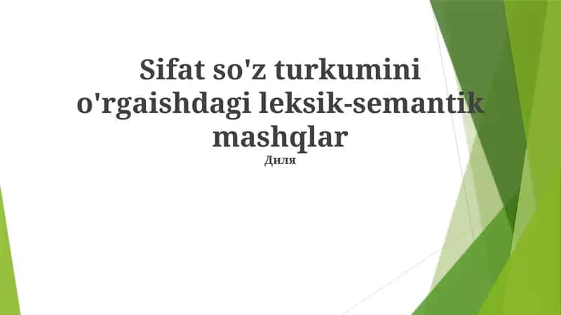 Sifat so'z turkumini o'rgaishdagi leksik-semantik mashqlar