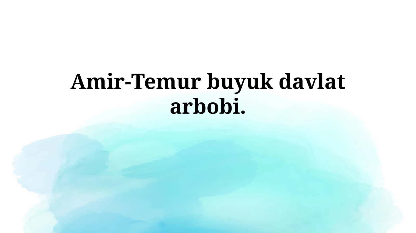 Amir-Temur buyuk davlatarbobi