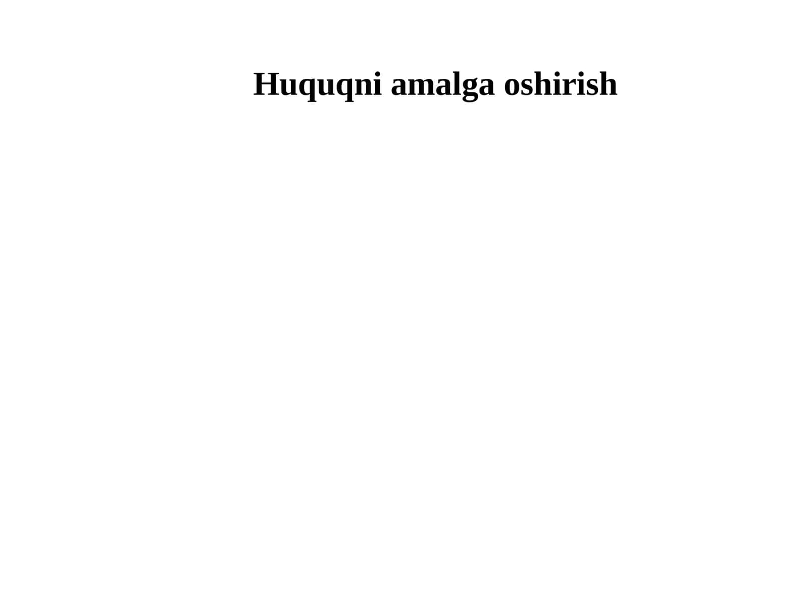 HUQUQNI AMALGA OSHIRISH TUSHUNCHASI VA SHAKLLARI