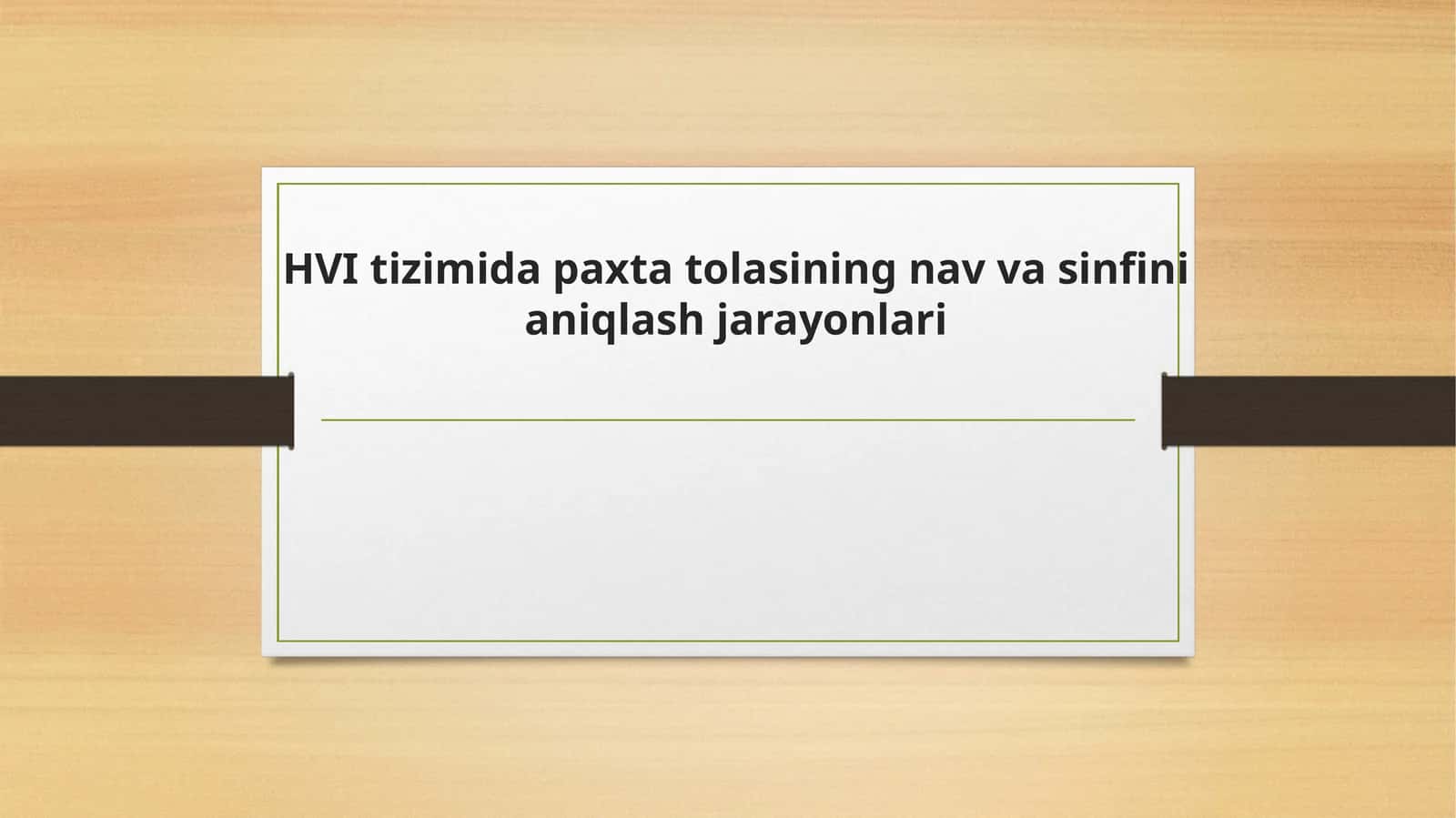 HVI tizimida paxta tolasining nav va sinfini aniqlash jarayonlari