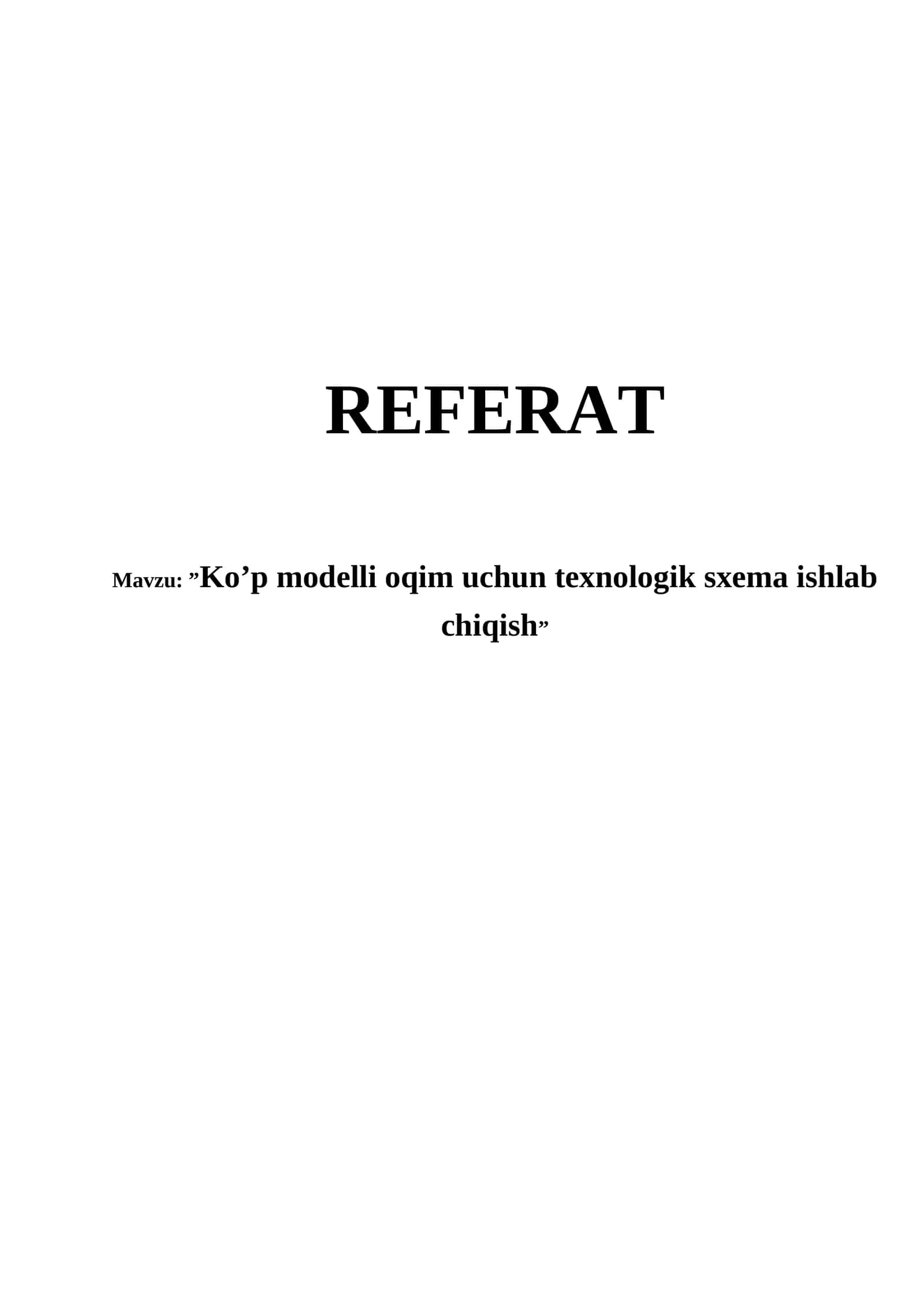 Ko‘p modelli oqim uchun texnologik sxema ishlab chiqish