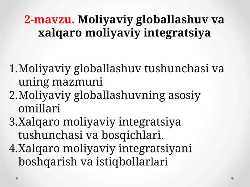 2-mavzu.Moliyaviy globallashuv va xalqaro moliyaviy integratsiya