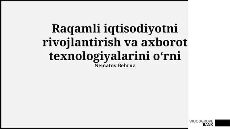 Raqamli iqtisodiyotni rivojlantirish va axborot texnologiyalarini oʻrni
