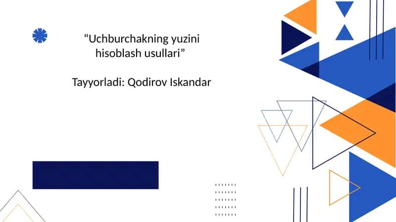 “Uchburchakning yuzini hisoblash usullari”