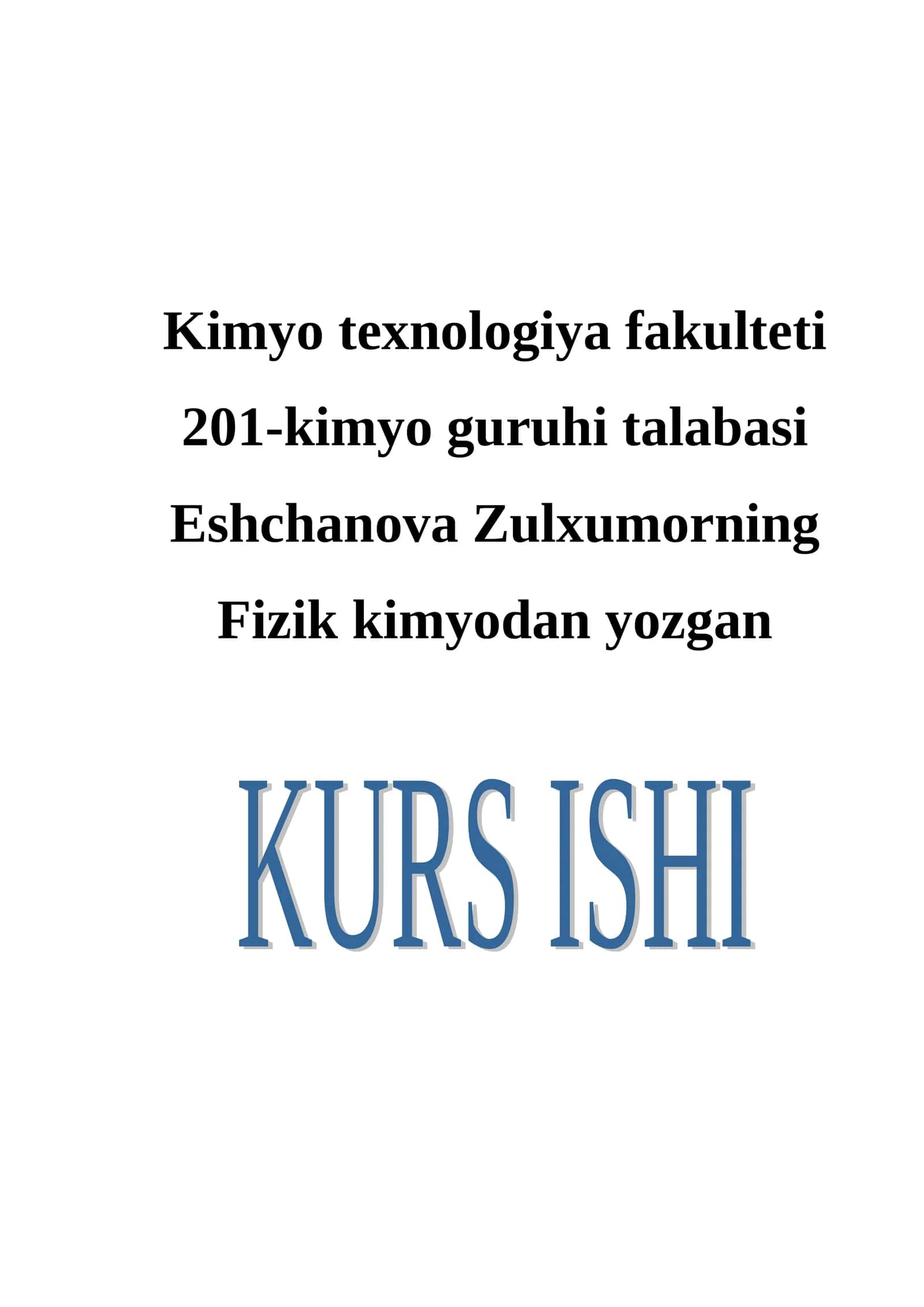 Kimyo texnologiya fakulteti 201-kimyo guruhi talabasi Eshchanova Zulxumorning