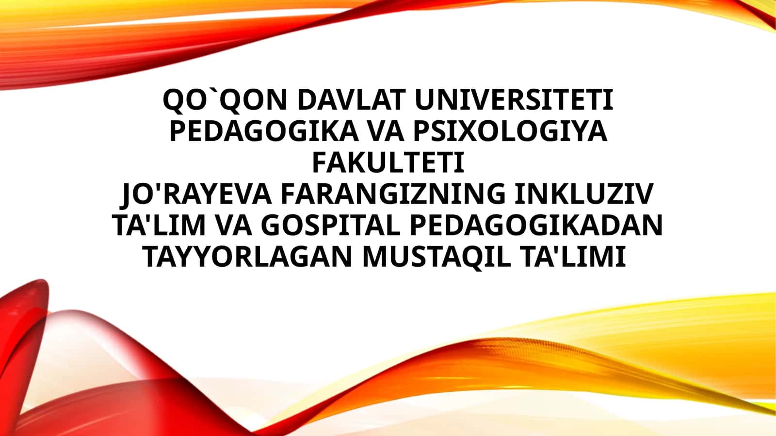 Inkluziv ta'lim va Gospital pedagogikadan tayyorlagan mustaqil ta'limi