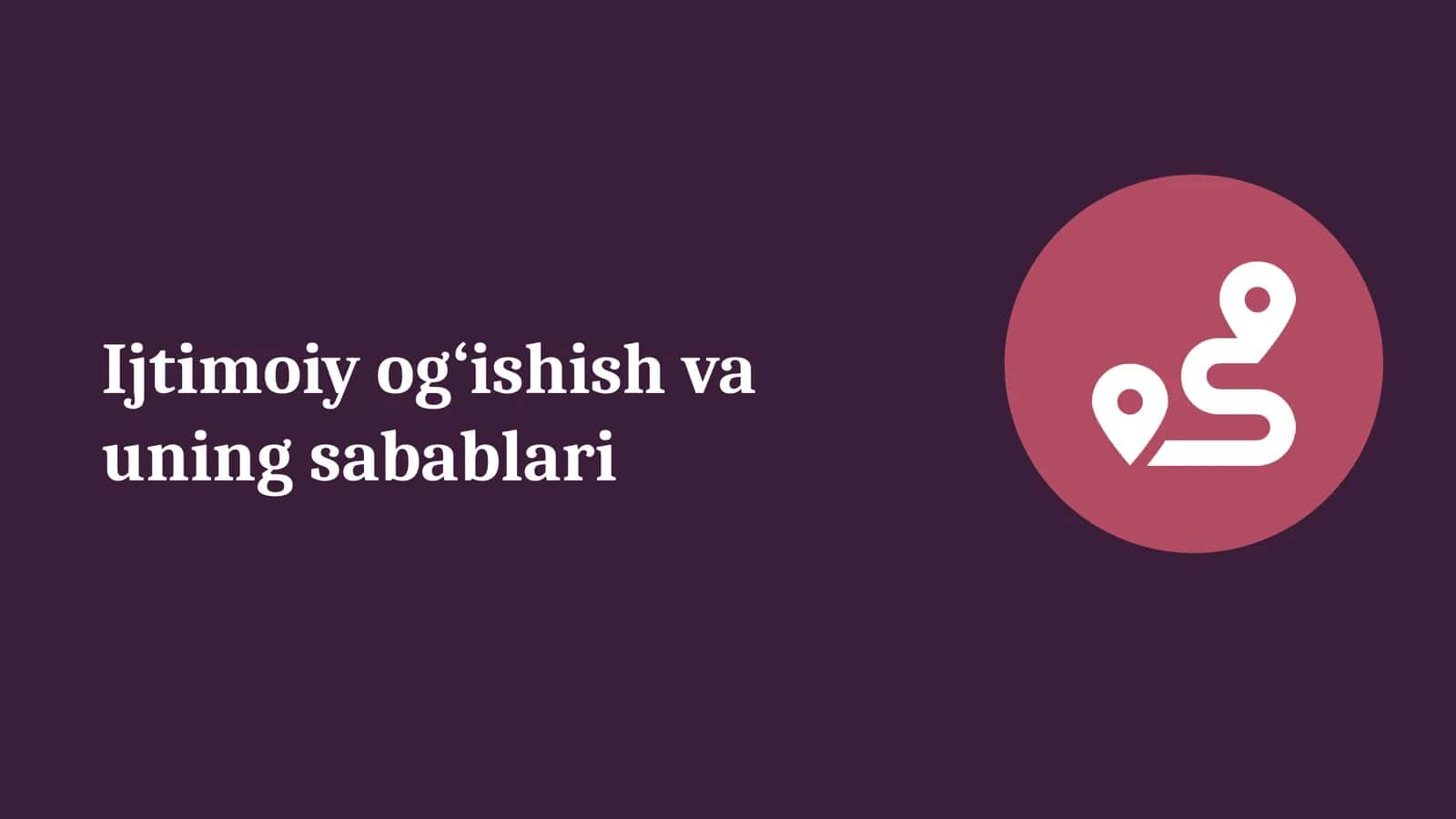 Ijtimoiy og‘ishish va uning sabablari