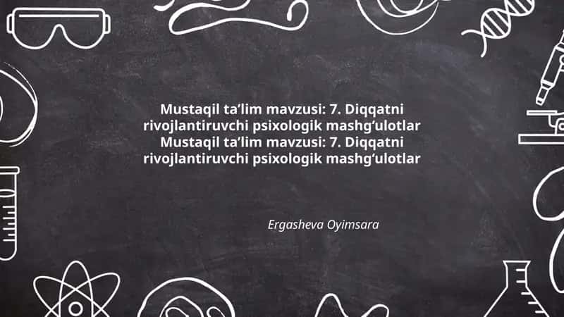 Diqqatni rivojlantiruvchi psixologik mashg‘ulotlar