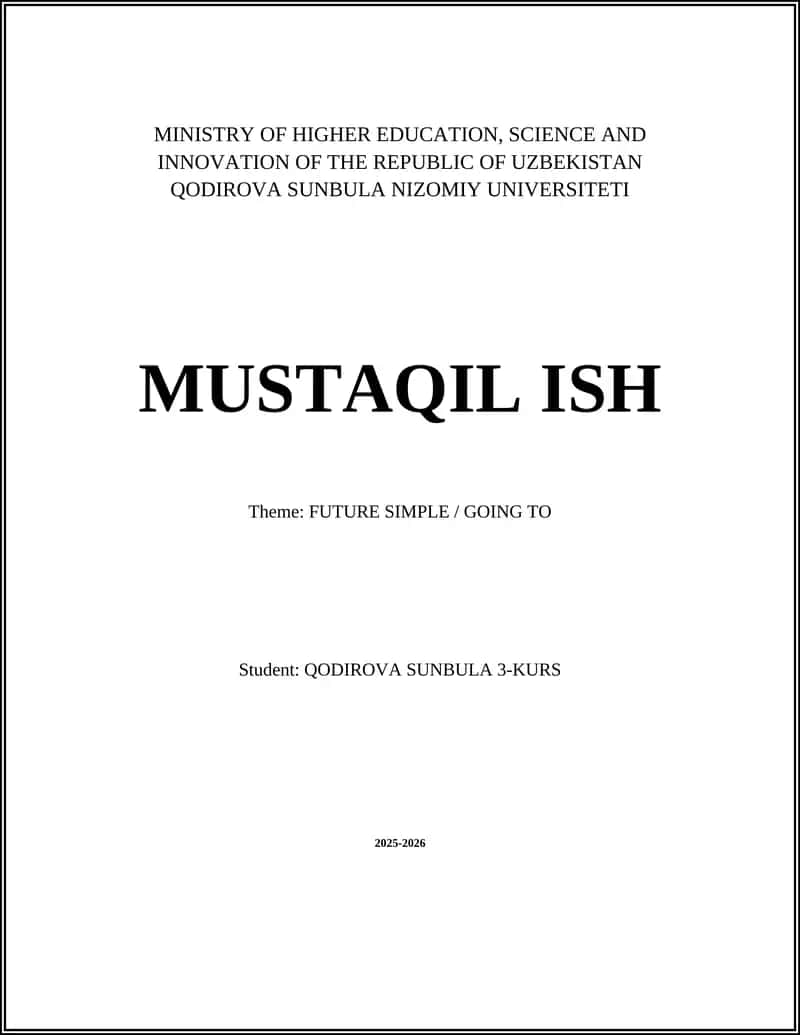 MUSTAQIL ISH: FUTURE SIMPLE / GOING TO