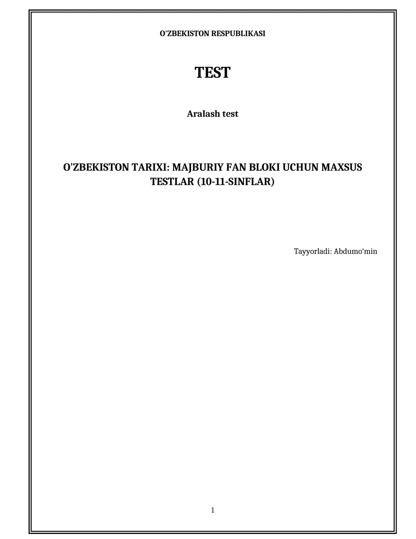 O'ZBEKISTON TARIXI: MAJBURIY FAN BLOKI UCHUN MAXSUS TESTLAR (10-11-SINFLAR)
