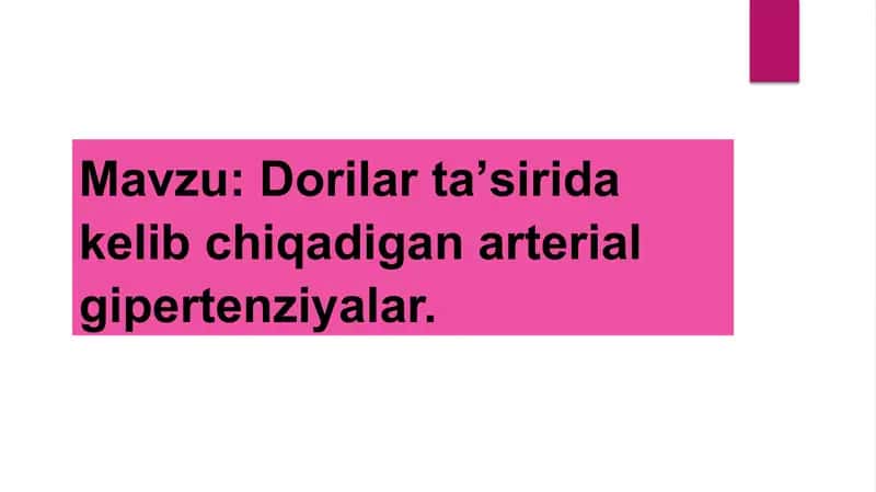 Dorilar taʼsirida kelib chiqadigan arterial gipertenziyalar.
