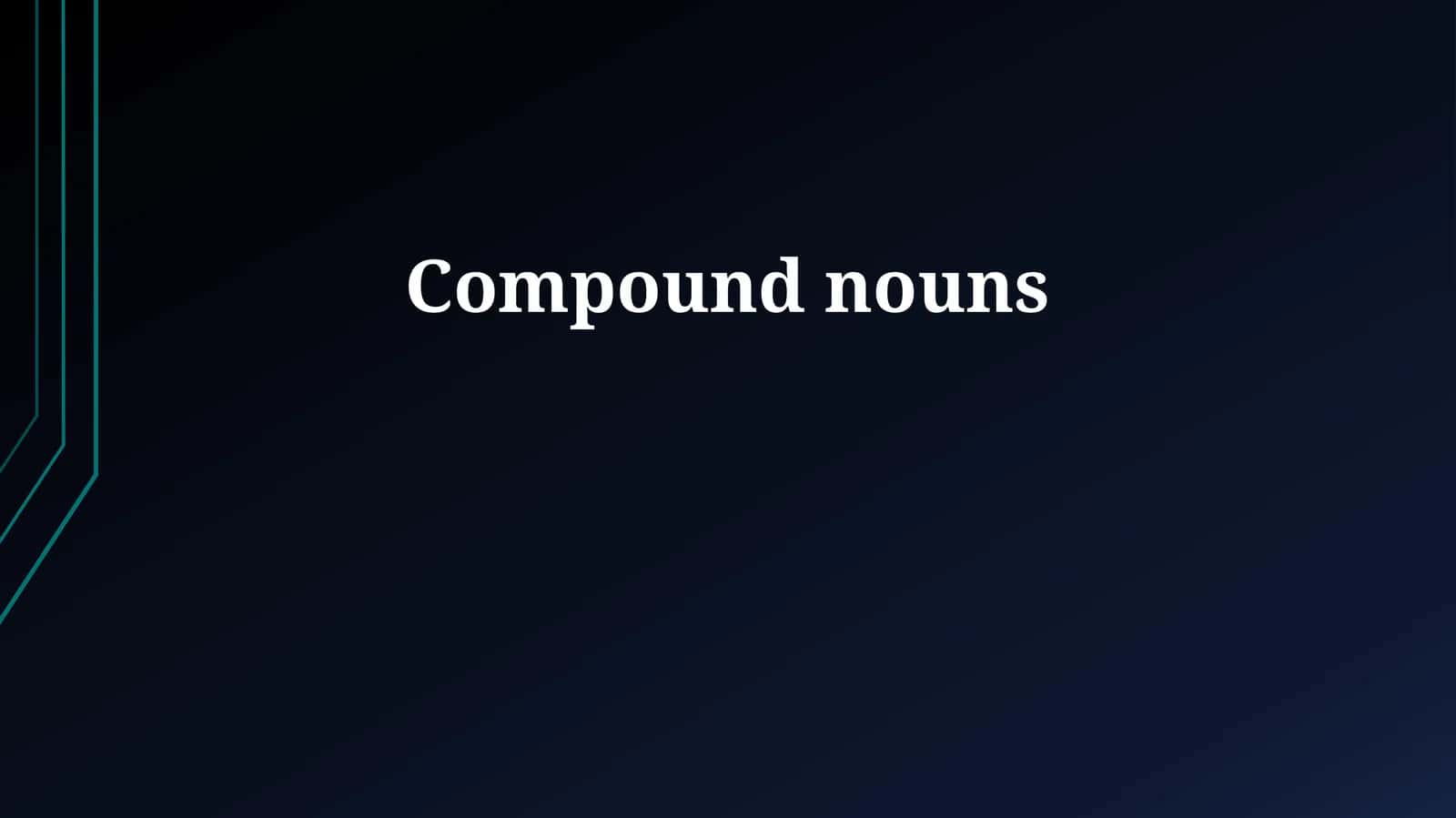 Using Compound Nouns Correctly