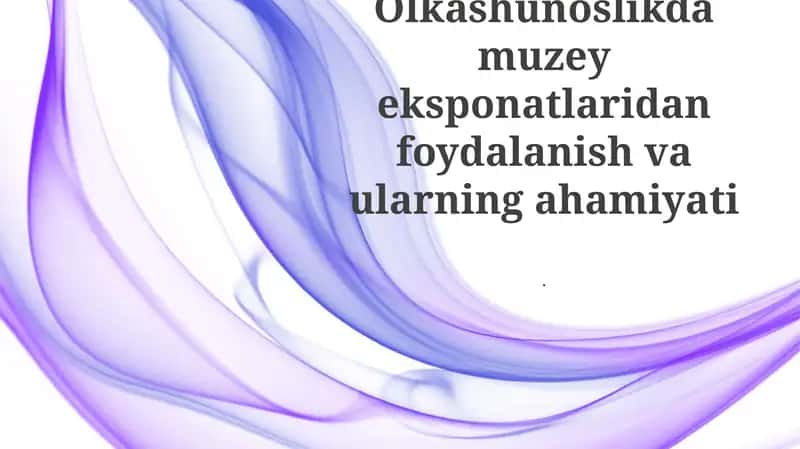 Muzey ko'rgazmalari: Ta'rif, turlari va loyihalash