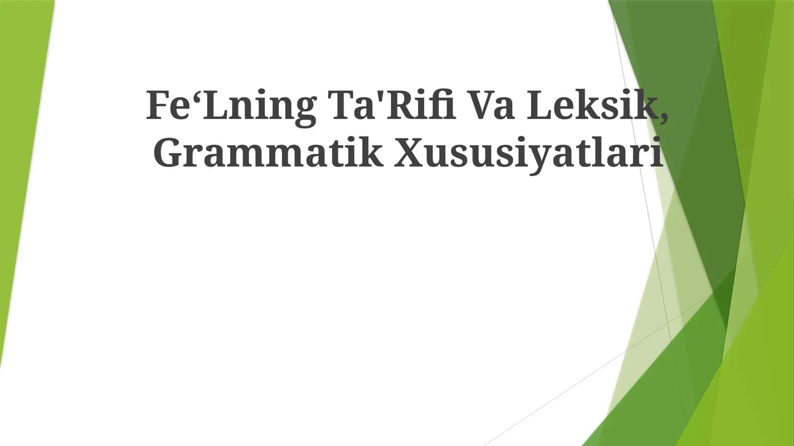 Fe‘Lning Ta'Rifi Va Leksik, Grammatik Xususiyatlari