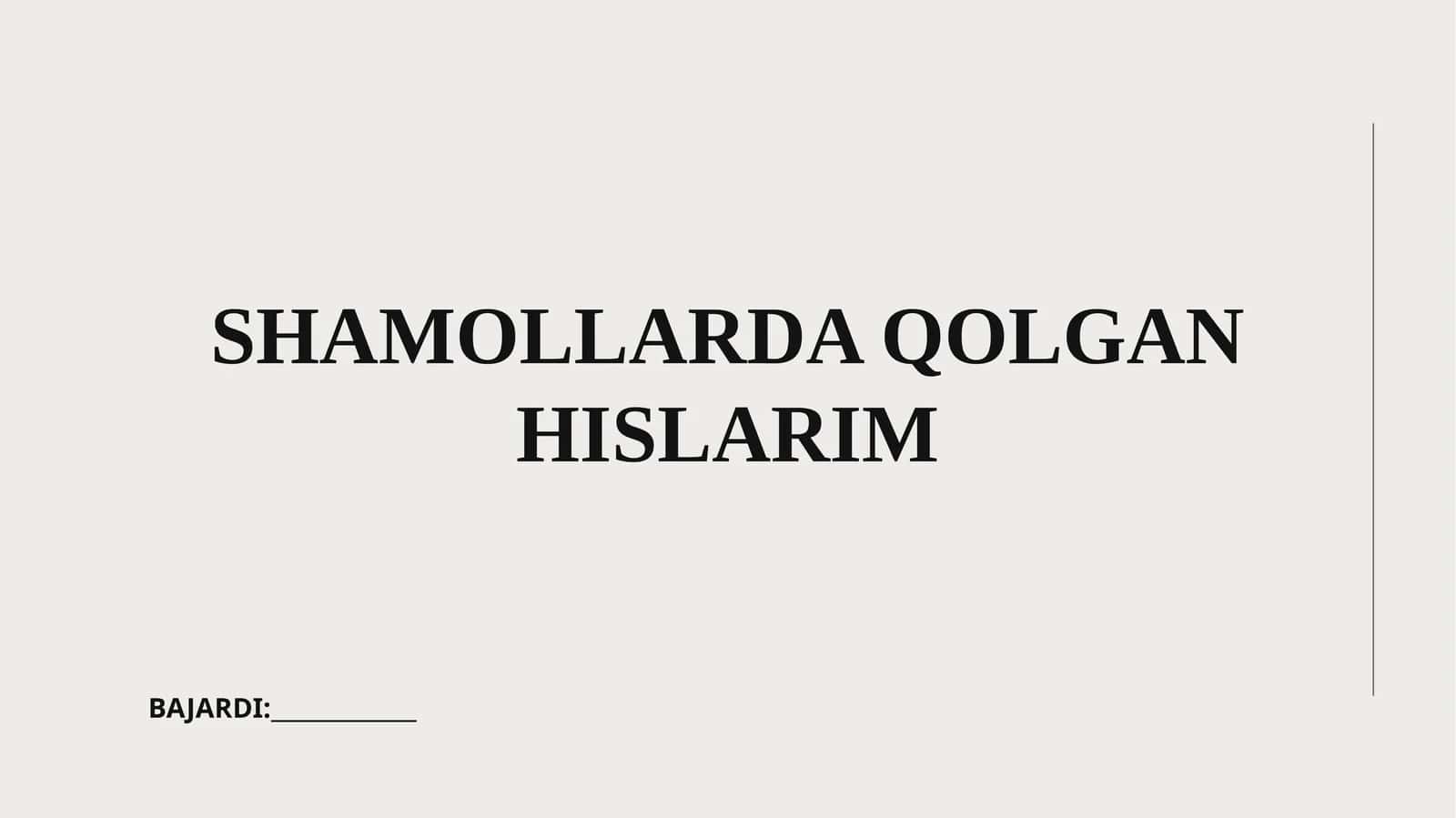 SHAMOLLARDA QOLGAN HISLARIM