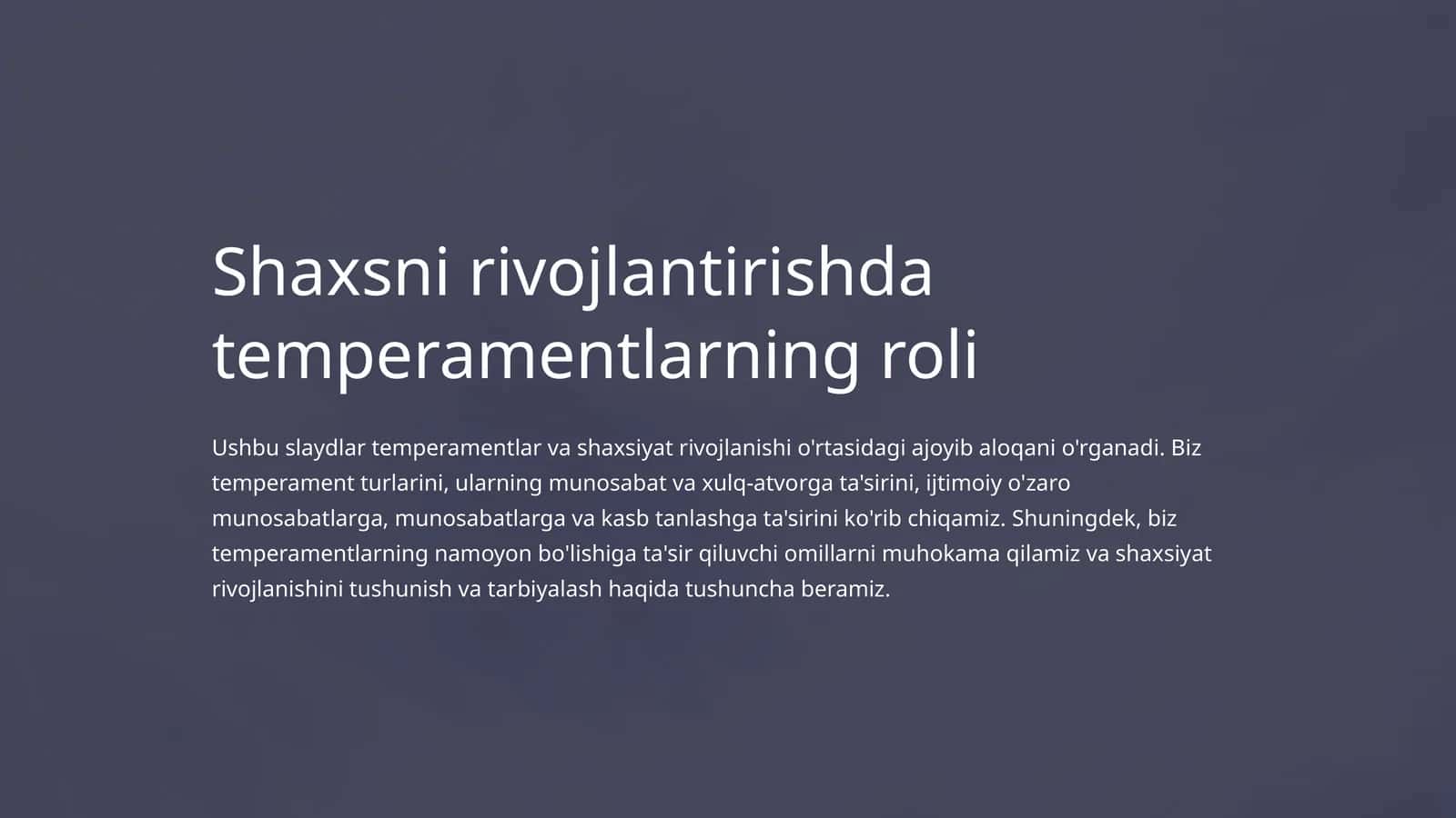 Shaxsni rivojlantirishda temperamentlarning roli