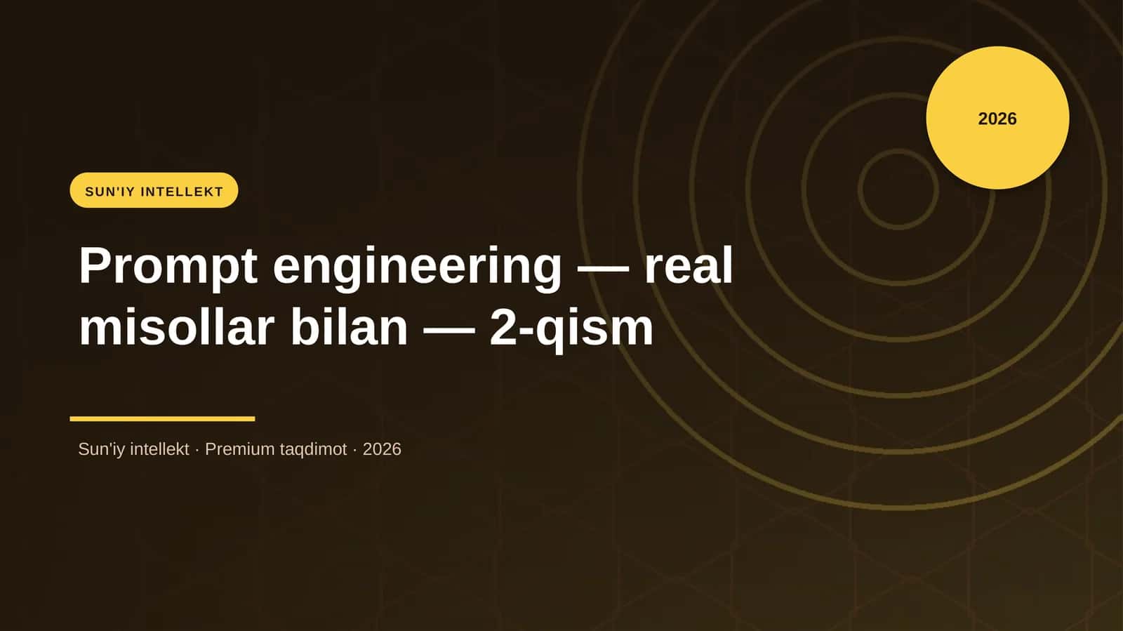 Prompt engineering — real misollar bilan — 2-qism