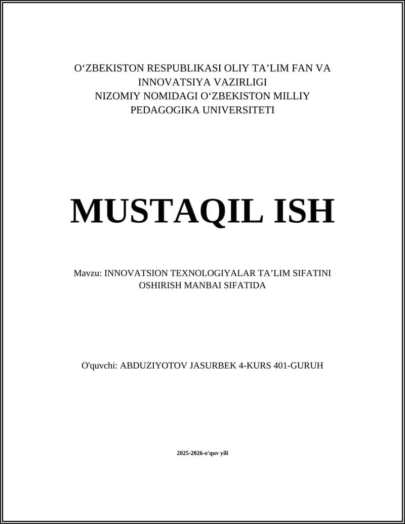 INNOVATSION TEXNOLOGIYALAR TA’LIM SIFATINI OSHIRISH MANBAI SIFATIDA