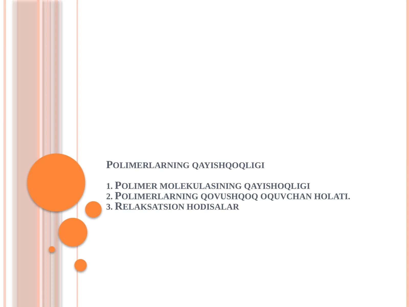 Polimerlarning qayishqoqligi