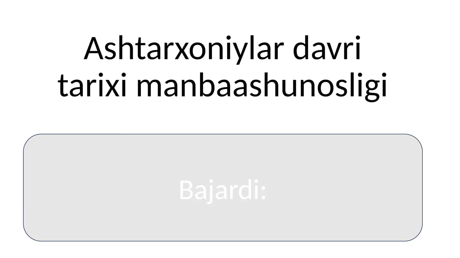 Ashtarxoniylar davri tarixi manbaashunosligi