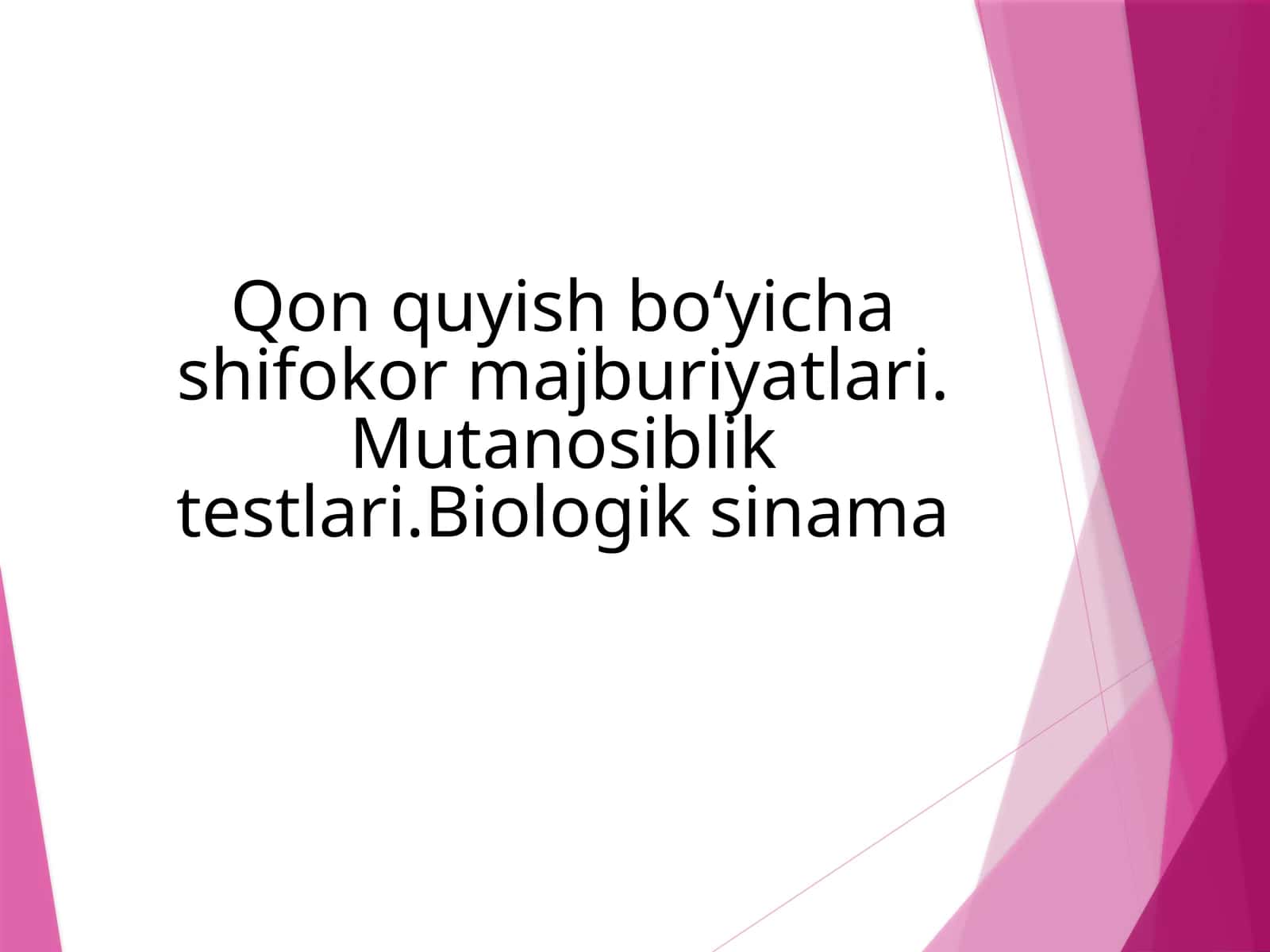 Qon quyish bo'yicha shifokormajburiyatlari