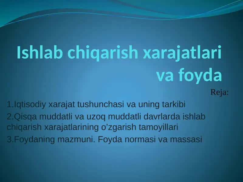 Ishlab chiqarish xarajatlari va foyda