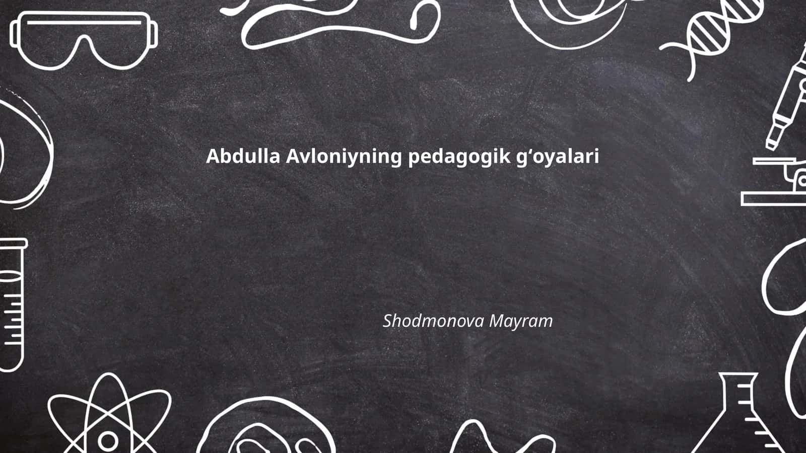 Abdulla Avloniyning pedagogik gʻoyalari
