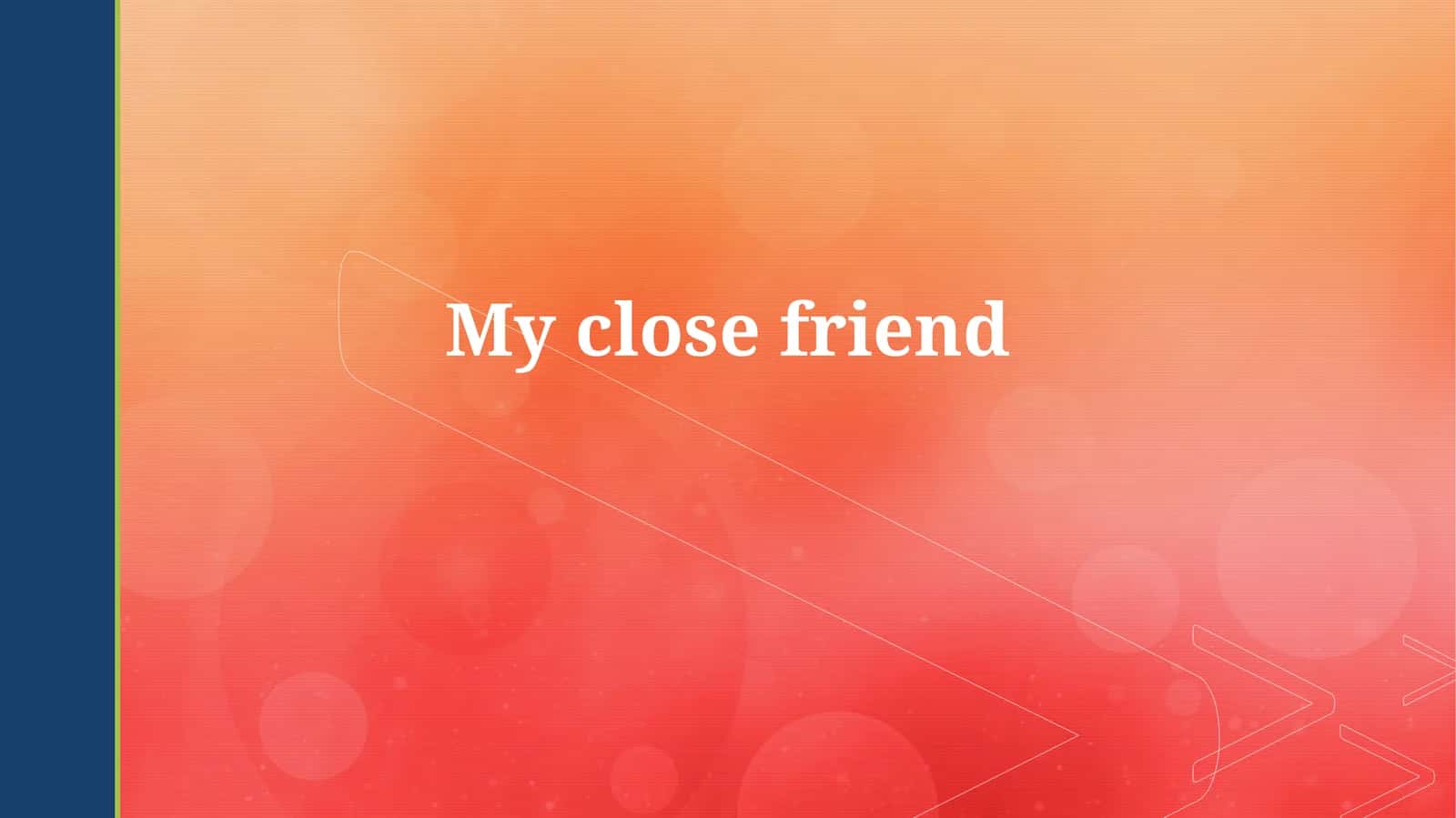 My closefriend